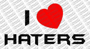 I Love Haters