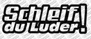 Schleif du Luder