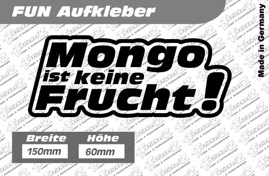 Mongo ist keine Frucht ! Mongo ist keine Frucht !