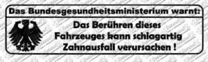 das berühren dieses Fahrzeuges kann schlagartig Zahnausfall verursachen